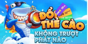 bắn cá đổi thẻ cào